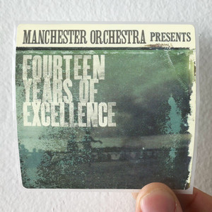Manchester Orchestra Fourteen Years Of Excellence Album Cover Sticker