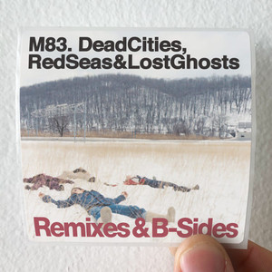 M83 Dead Cities Red Seas Lost Ghosts Remixes B Sides Album Cover Sticker M83 Dead Cities Red Seas Lost Ghosts Remixes B Sides Album Cover Sticker