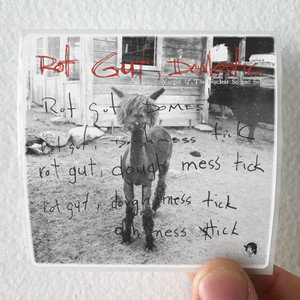 Margot and The Nuclear So and Sos Rot Gut Domestic Album Cover Sticker