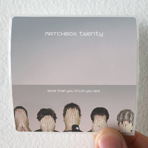 Matchbox Twenty More Than You Think You Are 1 Album Cover Sticker