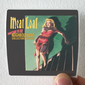 Meat Loaf Welcome To The Neighborhood 1 Album Cover Sticker Meat Loaf Welcome To The Neighborhood 1 Album Cover Sticker