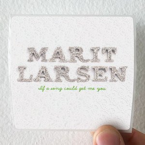 Marit Larsen If A Song Could Get Me You Album Cover Sticker Marit Larsen If A Song Could Get Me You Album Cover Sticker
