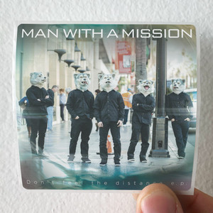 MAN WITH A MISSION Dont Feel The Distance Ep Album Cover Sticker MAN WITH A MISSION Dont Feel The Distance Ep Album Cover Sticker