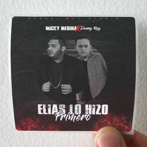 Micky Medina Elias Lo Hizo Primero Album Cover Sticker Micky Medina Elias Lo Hizo Primero Album Cover Sticker