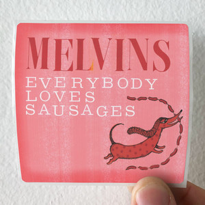 Melvins Everybody Loves Sausages Album Cover Sticker