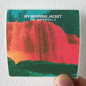 My Morning Jacket The Waterfall Ii 1 Album Cover Sticker My Morning Jacket The Waterfall Ii 1 Album Cover Sticker