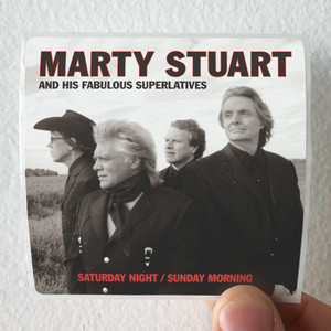 Marty Stuart and His Fabulous Superlatives Saturday Night Sunday Morning Album Cover Sticker