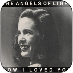 Angels of Light How I Loved You Album Cover Sticker Album Cover Sticker Angels of Light How I Loved You Album Cover Sticker Album Cover Sticker