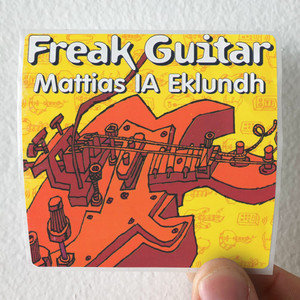 Mattias IA Eklundh Freak Guitar Album Cover Sticker Mattias IA Eklundh Freak Guitar Album Cover Sticker