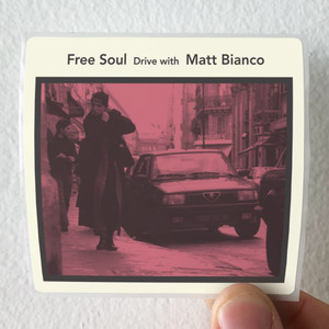 Matt Bianco Free Soul Drive With Matt Bianco Album Cover Sticker Matt Bianco Free Soul Drive With Matt Bianco Album Cover Sticker