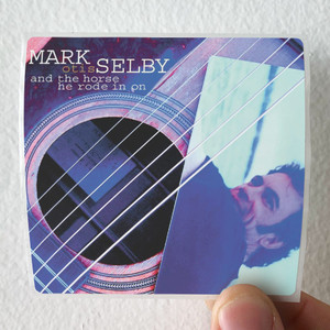 Mark Selby Mark Otis Selby And The Horse He Rode In On Album Cover Sticker