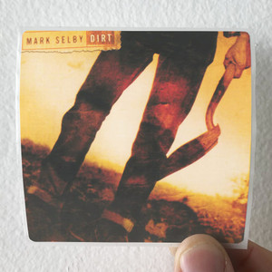 Mark Selby Dirt Album Cover Sticker
