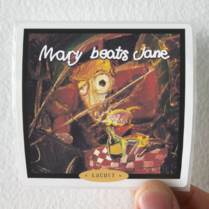 Mary Beats Jane Locust Album Cover Sticker
