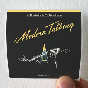 Modern Talking In The Middle Of Nowhere The 4Th Album Album Cover Sticker Modern Talking In The Middle Of Nowhere The 4Th Album Album Cover Sticker