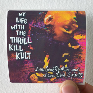 My Life With the Thrill Kill Kult I See Good Spirits And I See Bad Spirits Album Cover Sticker