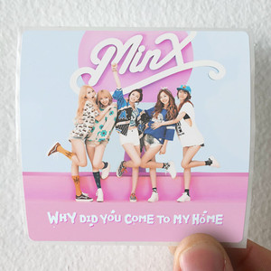 Minx Why Did You Come To My Home Album Cover Sticker Minx Why Did You Come To My Home Album Cover Sticker