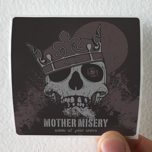 Mother Misery Ashes Of Your Crown Album Cover Sticker Mother Misery Ashes Of Your Crown Album Cover Sticker