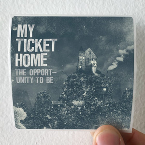 My Ticket Home The Opportunity To Be Album Cover Sticker