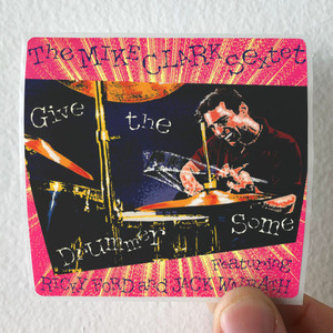 Mike Clark Give The Drummer Some Album Cover Sticker Mike Clark Give The Drummer Some Album Cover Sticker
