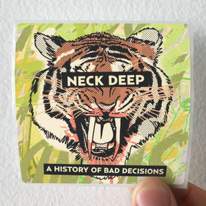 Neck Deep A History Of Bad Decisions Album Cover Sticker Neck Deep A History Of Bad Decisions Album Cover Sticker