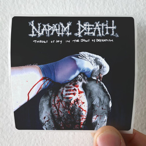 Napalm Death Throes Of Joy In The Jaws Of Defeatism 1 Album Cover Sticker Napalm Death Throes Of Joy In The Jaws Of Defeatism 1 Album Cover Sticker