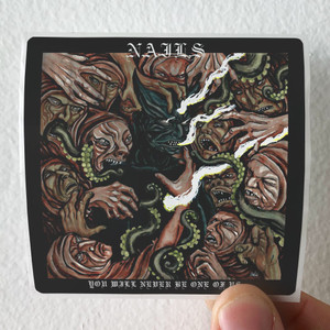 Nails You Will Never Be One Of Us Album Cover Sticker Nails You Will Never Be One Of Us Album Cover Sticker