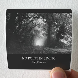 No Point in Living The Autumn 1 Album Cover Sticker No Point in Living The Autumn 1 Album Cover Sticker