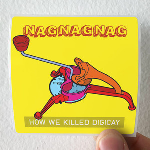 NagNagNag How We Killed Digicay Album Cover Sticker NagNagNag How We Killed Digicay Album Cover Sticker
