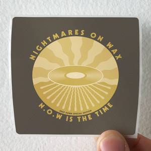 Nightmares on Wax Now Is The Time 1 Album Cover Sticker