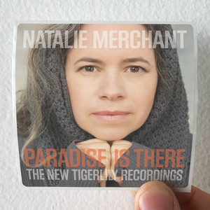 Natalie Merchant Paradise Is There The New Tigerlily Recordings Album Cover Sticker Natalie Merchant Paradise Is There The New Tigerlily Recordings Album Cover Sticker