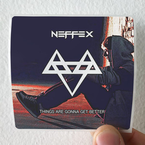 Neffex Things Are Gonna Get Better Album Cover Sticker Neffex Things Are Gonna Get Better Album Cover Sticker