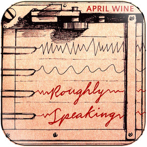April Wine Roughly Speaking Album Cover Sticker Album Cover Sticker April Wine Roughly Speaking Album Cover Sticker Album Cover Sticker