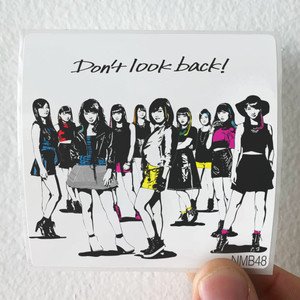 NMB48 Dont Look Back Album Cover Sticker NMB48 Dont Look Back Album Cover Sticker