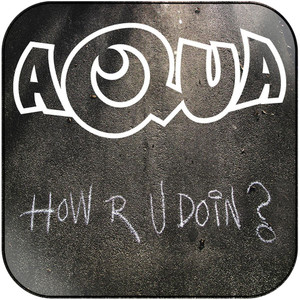 Aqua How R U Doin Album Cover Sticker Album Cover Sticker Aqua How R U Doin Album Cover Sticker Album Cover Sticker