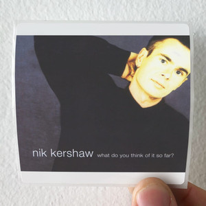 Nik Kershaw What Do You Think Of It So Far Album Cover Sticker Nik Kershaw What Do You Think Of It So Far Album Cover Sticker