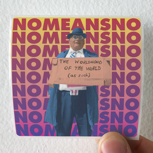 NoMeansNo The Worldhood Of The World As Such Album Cover Sticker NoMeansNo The Worldhood Of The World As Such Album Cover Sticker