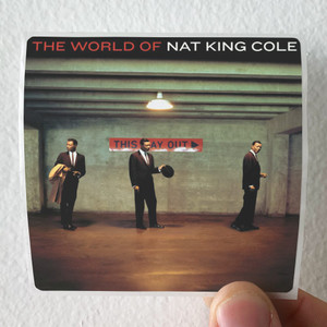 Nat King Cole The World Of Nat King Cole Album Cover Sticker Nat King Cole The World Of Nat King Cole Album Cover Sticker