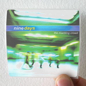 Nine Days The Madding Crowd Album Cover Sticker