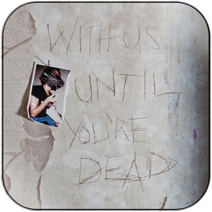 Archive With Us Until Youre Dead Album Cover Sticker Album Cover Sticker Archive With Us Until Youre Dead Album Cover Sticker Album Cover Sticker
