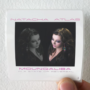 Natacha Atlas Mounqaliba In A State Of Reversal Album Cover Sticker Natacha Atlas Mounqaliba In A State Of Reversal Album Cover Sticker