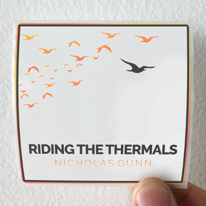 Nicholas Gunn Riding The Thermals 1 Album Cover Sticker Nicholas Gunn Riding The Thermals 1 Album Cover Sticker