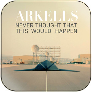Arkells Never Thought That This Would Happen Album Cover Sticker Album Cover Sticker Arkells Never Thought That This Would Happen Album Cover Sticker Album Cover Sticker