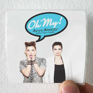 Oh My Dirty Dancer Feat Scru Fizzer Album Cover Sticker Oh My Dirty Dancer Feat Scru Fizzer Album Cover Sticker