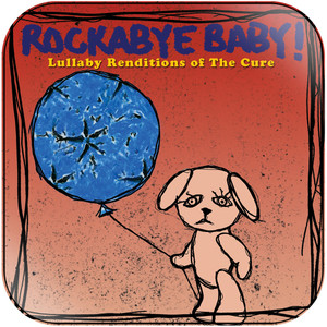 Michael Armstrong Rockabye Baby Lullaby Renditions Of The Cure Album Cover Sticker Album Cover Sticker