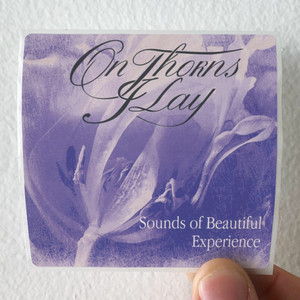 On Thorns I Lay Sounds Of Beautiful Experience Album Cover Sticker