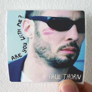 Paul Thorn Are You With Me Album Cover Sticker