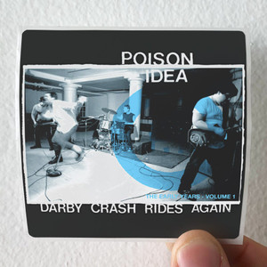Poison Idea Darby Crash Rides Again Album Cover Sticker