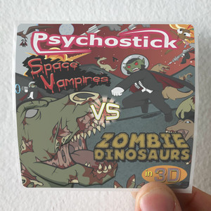 Psychostick Space Vampires Vs Zombie Dinosaurs In 3 D Album Cover Sticker Psychostick Space Vampires Vs Zombie Dinosaurs In 3 D Album Cover Sticker
