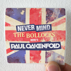 Paul Oakenfold Never Mind The Bollocks Heres Paul Oakenfold Album Cover Sticker