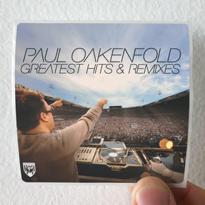 Paul Oakenfold Greatest Hits Remixes Album Cover Sticker